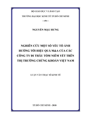 Luận văn nghiên cứu một số yếu tố ảnh hưởng tới hiệu quả ma của các công ty đi thâu tóm niêm yết trên thị trường chứng khoán việt nam