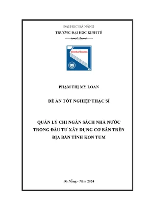 Luận văn thạc sĩ due quản lý chi ngân sách nhà nước trong đầu tư xây dựng cơ bản trên địa bàn tỉnh kon tum
