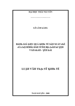 Luận văn đánh giá hiệu quả kinh tế sản xuất chè của hộ nông dân trên địa bàn huyện văn chấn yên bái