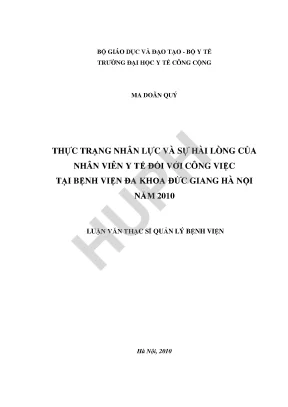 Thực trạng nhân lực và sự hài lòng của nhân viên y tế đối với công việc tại bệnh viện đa khoa đức giang hà nội năm 2010