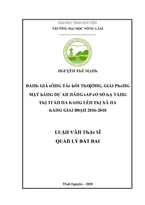 Luận văn đánh giá công tác bồi thường giải phóng mặt bằng dự án nâng cấp cơ sở hạ tầng thị trấn na hang lên thị xã na hang giai đoạn 2016 2018