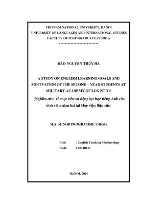 Luận văn thạc sĩ a study on english learning goals and motivation of the second year students at military academy of logistics