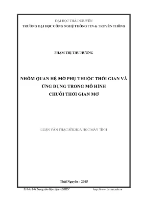 Luận văn nhóm quan hệ mờ phụ thuộc thời gian và ứng dụng trong mô hình chuỗi thời gian mờ