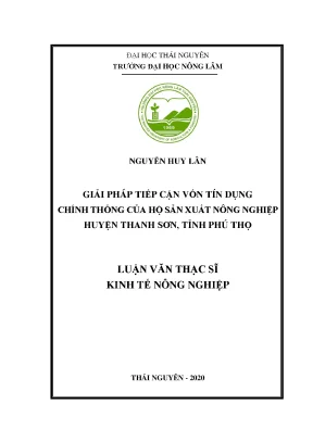 Luận văn giải pháp tiếp cận vốn tín dụng chính thống của hộ sản xuất nông nghiệp huyện thanh sơn tỉnh phú th