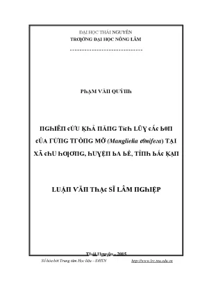 Luận văn nghiên cứu khả năng tích lũy các bon của rừng trồng mỡ manglietia conifera tại xã chu hương huyện ba bể tỉnh bắc kạn