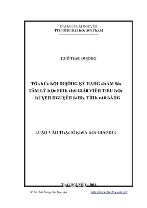 Luận văn tổ chức bồi dưỡng kỹ năng chăm sóc tâm lý học sinh cho giáo viên tiểu học huyện nguyên bình tỉnh cao bằng