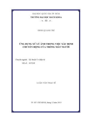 Luận văn thạc sĩ kỹ thuật cơ điện tử ứng dụng xử lý ảnh trong việc xác định chuyển động của tròng mắt người