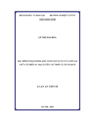 Luận án tiến sĩ đặc điểm ngoại hình khả năng sản xuất của con lai giữa vịt biển 15 đại xuyên vịt trời và vịt star 53