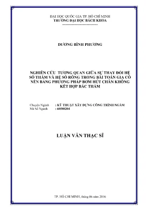 Luận văn thạc sĩ kỹ thuật xây dựng nghiên cứu tương quan giữa sự thay đổi hệ số thấm và hệ số rỗng trong bài toán gia cố nền bằng phương pháp bơm hút chân không kết hợp bấc thấm