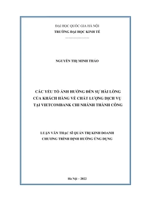 Luận văn thạc sĩ quản trị kinh doanh các yếu tố ảnh hưởng đến sự hài lòng của khách hàng về chất lượng dịch vụ tại vietcombank chi nhánh thành công