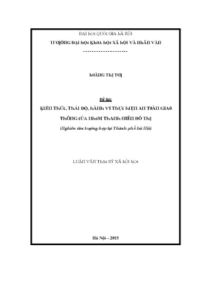 Luận văn kiến thức thái độ hành vi thực hiện an toàn giao thông của nhóm thanh niên đô thị nghiên cứu trường hợp tại thành phố hà nội