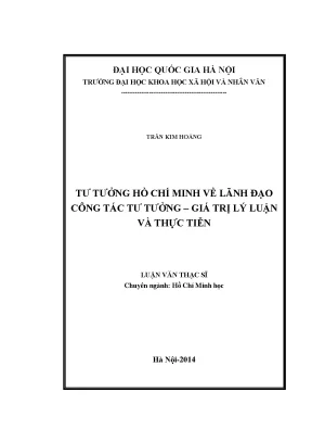 Luận văn thạc sĩ tư tưởng hồ chí minh về lãnh đạo công tác tư tưởng giá trị lý luận và thực tiễn
