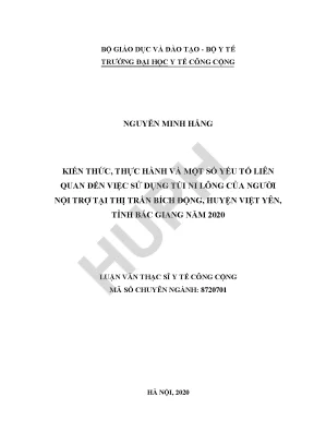 Kiến thức thực hành và một số yếu tố liên quan đến việc sử dụng túi ni lông của người nội trợ tại thị trấn bích động huyện việt yên tỉnh bắc giang năm 2020