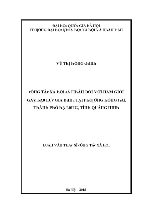 Luận văn công tác xã hội cá nhân đối với nam giới gây bạo lực gia đình tại phường hồng hải thành phố hạ long tỉnh quảng ninh