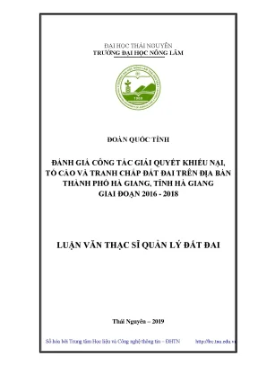 Luận văn đánh giá công tác giải quyết khiếu nại tố cáo và tranh chấp đất đai trên địa bàn thành phố hà giang tỉnh hà giang giai đoạn 2016 2018