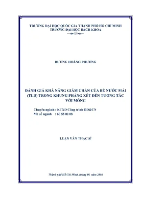 Luận văn thạc sĩ kỹ thuật xây dựng đánh giá khả năng giảm chấn của bể nước mái tld trong khung phẳng xét đến tương tác với móng