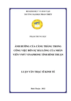 Ảnh hưởng của căng thẳng trong công việc đến sự hài lòng của nhân viên vnpt vinaphone tỉnh bình thuận
