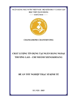 Luận văn thạc sĩ tài chính ngân hàng chất lượng tín dụng tại ngân hàng ngoại thương lào chi nhánh xiengkhoang