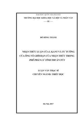 Luận văn thạc sĩ nhận thức luận của i kant và tư tưởng của ông về giới hạn của nhận thức trong phê phán lý tính thuần túy