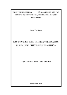 Luận văn thạc sĩ quản lý văn hóa xây dựng đời sống văn hóa trên địa bàn huyện lang chánh tỉnh thanh hóa