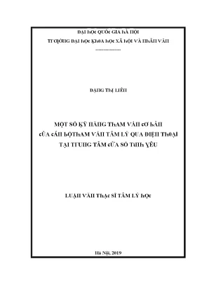 Luận văn một số kỹ năng tham vấn cơ bản của cán bộ tham vấn tâm lý qua điện thoại tại trung tâm cửa sổ tình yêu