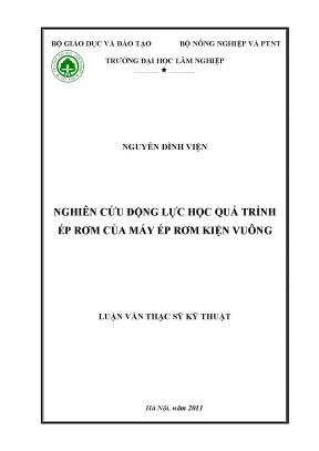 Luận văn nghiên cứu động lực học quá trình ép rơm của máy ép rơm kiện vuông