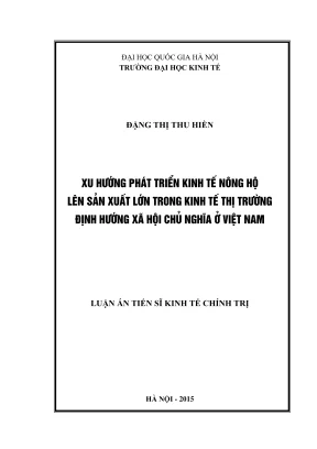 Luận án tiến sĩ kinh tế chính trị xu hướng phát triển kinh tế nông hộ lên sản xuất lớn trong kinh tế thị trường định hướng xã hội chủ nghĩa ở việt nam