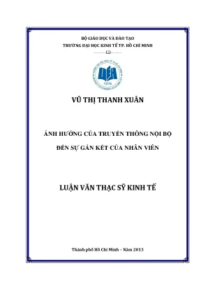 Luận văn ảnh hưởng của truyền thông nội bộ đến sự gắn kết của nhân viên luận văn thạc sĩ
