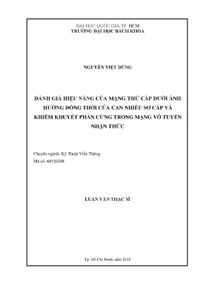 Luận văn thạc sĩ kỹ thuật viễn thông đánh giá hiệu năng của mạng thứ cấp dưới ảnh hưởng đồng thời của can nhiễu sơ cấp và khiếm khuyết phần cứng trong mạng vô tuyến nhận thức