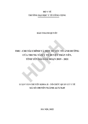 Thu chi tài chính và một số yếu tố ảnh hưởng của trung tâm y tế huyện trấn yên tỉnh yên bái giai đoạn 2019 2021