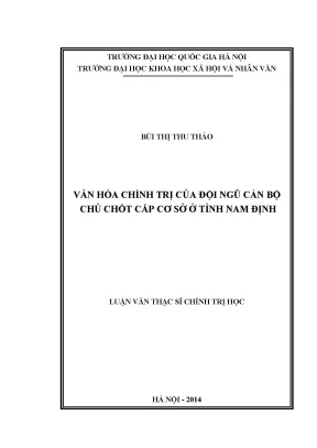 Luận văn thạc sĩ văn hóa chính trị của đội ngũ cán bộ chủ chốt cấp cơ sở ở tỉnh nam định