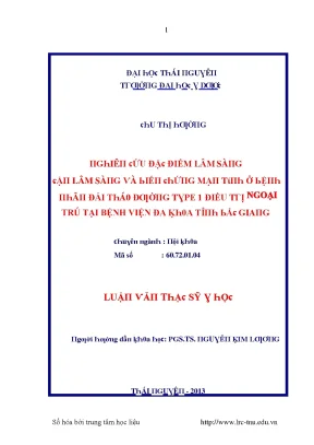 Luận văn nghiên cứu đặc điểm lâm sàng cận lâm sàng và biến chứng mạn tính ở bệnh nhân đái tháo đường type 1 điều trị ngoại trú tại bệnh viện đa khoa tỉnh bắc giang