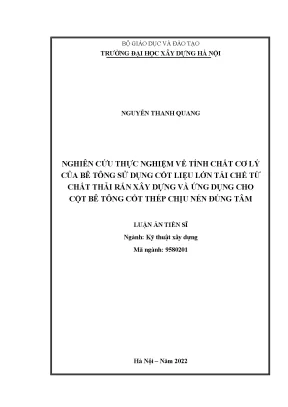 Luận án tiến sĩ nghiên cứu thực nghiệm về tính chất cơ lý của bê tông sử dụng cốt liệu lớn tái chế từ chất thải rắn xây dựng và ứng dụng cho cột bê tông cốt thép chịu nén đúng tâm