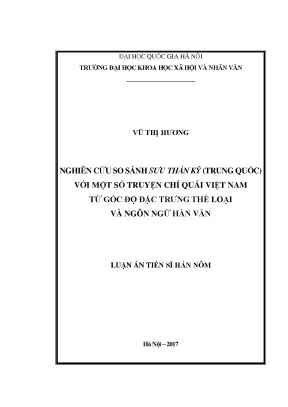 Luận án tiến sĩ nghiên cứu so sánh sưu thần ký trung quốc với một số truyện chí quái việt nam từ góc độ đặc trưng thể loại và ngôn ngữ hán văn