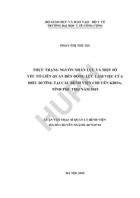 Thực trạng nguồn nhân lực và một số yếu tố liên quan đến động lực làm việc của điều dưỡng tại các bệnh viện chuyên khoa tỉnh phú thọ năm 2015