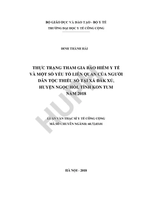 Thực trạng tham gia bảo hiểm y tế và một số yếu tố liên quan của người dân tộc thiểu số tại xã đăk xú huyện ngọc hồi tỉnh kon tum năm 2018 1