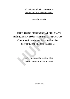 Thực trạng sử dụng chất phụ gia và điều kiện an toàn thực phẩm tại các cơ sở sản xuất mứt phường xuân tảo bắc từ liêm hà nội năm 2016
