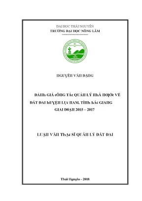 Luận văn đánh giá công tác quản lý nhà nước về đất đai huyện lục nam tỉnh bắc giang giai đoạn 2015 2017