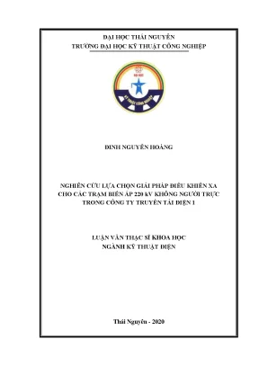 Luận văn nghiên cứu lựa chọn giải pháp điều khiển xa cho các trạm biến áp 220 kv không người trực trọng công ty truyền tải điện 1