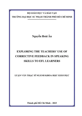 Luận văn thạc sĩ lý luận và phương pháp dạy học môn tiếng anh exploring the teachers use of corrective feedback in speaking skills to efl learners