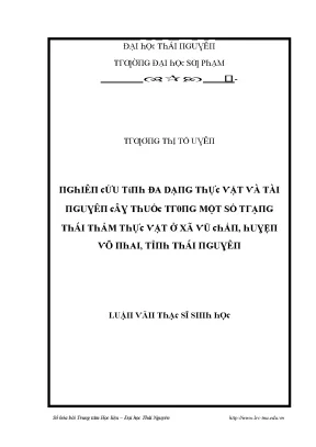 Luận văn nghiên cứu tính đa dạng thực vật và tài nguyên cây thuốc trong một số trạng thái thảm thực vật tại xã vũ chấn huyện võ nhai tỉnh thái nguyên