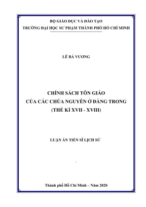 Luận án tiến sĩ lịch sử việt nam chính sách tôn giáo của các chúa nguyễn ở đàng trong thế kỉ xvii xviii