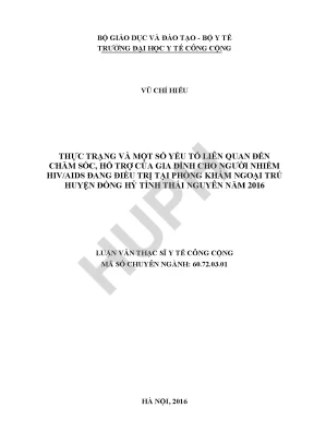 Thực trạng và một số yếu tố liên quan đến chăm sóc hỗ trợ của gia đình cho người nhiễm hivaids đang điều trị tại phòng khám ngoại trú huyện đồng hỷ tỉnh thái nguyên năm 2016
