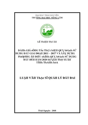 Luận văn đánh giá công tác thực hiện quy hoạch sử dụng đất giai đoạn 2011 2017 và xây dựng phương án điều chỉnh quy hoạch sử dụng đất đến năm 2020 huyện thọ xuân tỉnh thanh hóa