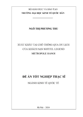 Luận văn thạc sĩ kinh tế quốc tế xuất khẩu tại chỗ thông qua du lịch của khách sạn sofitel legend metropole hanoi