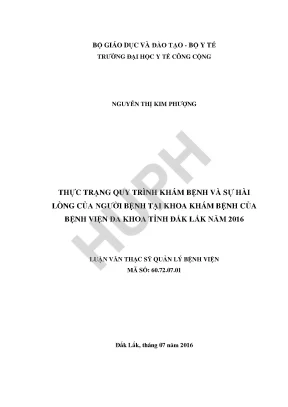 Thực trạng quy trình khám bệnh và sự hài lòng của người bệnh tại khoa khám bệnh của bệnh viện đa khoa tỉnh đắk lắk năm 2016