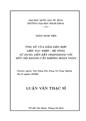 Luận văn thạc sĩ kỹ thuật xây dựng ứng xử của dầm liên hợp liên tục thép bê tông sử dụng liên kết perfobond với mức độ kháng cắt không hoàn toàn