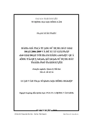 Luận văn đánh giá thực trạng sử dụng đất giai đoạn 2006 2009 và đề xuất giải pháp cho giai đoạn tới nhằm nâng cao hiệu quả công tác quy hoạch sử dụng đất thành