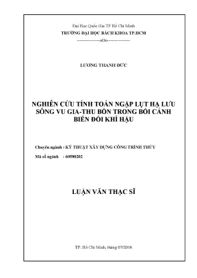 Luận văn thạc sĩ kỹ thuật xây dựng nghiên cứu tính toán ngập lụt hạ lưu sông vu gia thu bồn trong bối cảnh biến đổi khí hậu