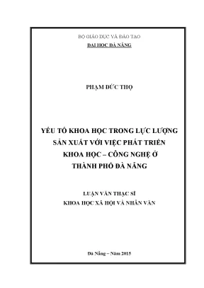 Luận văn yếu tố khoa học trong lực lượng sản xuất với việc phát triển khoa học công nghệ ở thành phố đà nẵng